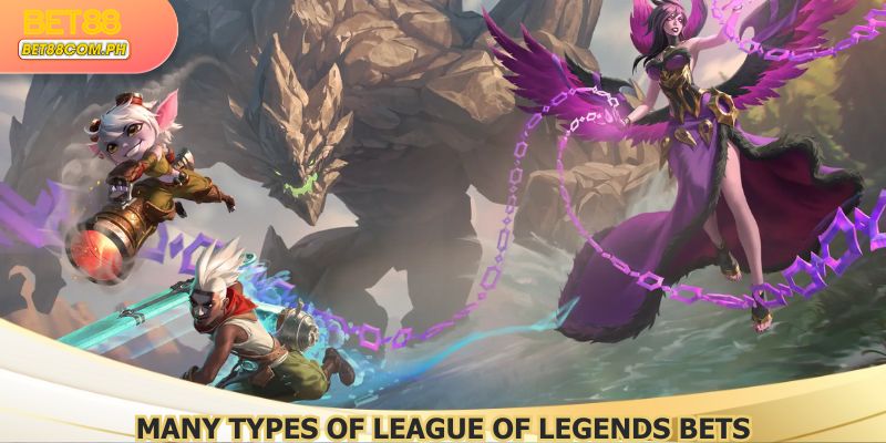 Many types of League of Legends bets